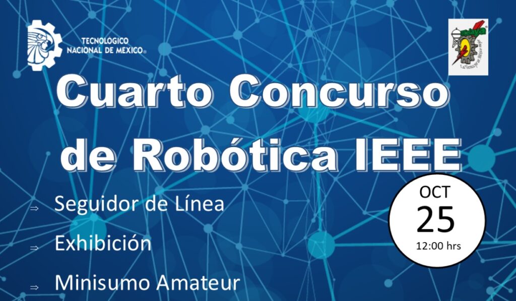 Cuarto Concurso de Robótica del IEEE: Impulso a la Innovación Tecnológica en el Tecnológico Nacional de México en Celaya